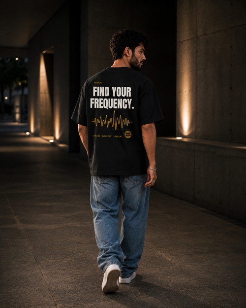 FIND YOUR FREQUENCY. |Premium240 GSM Oversized Cotton T-Shirt