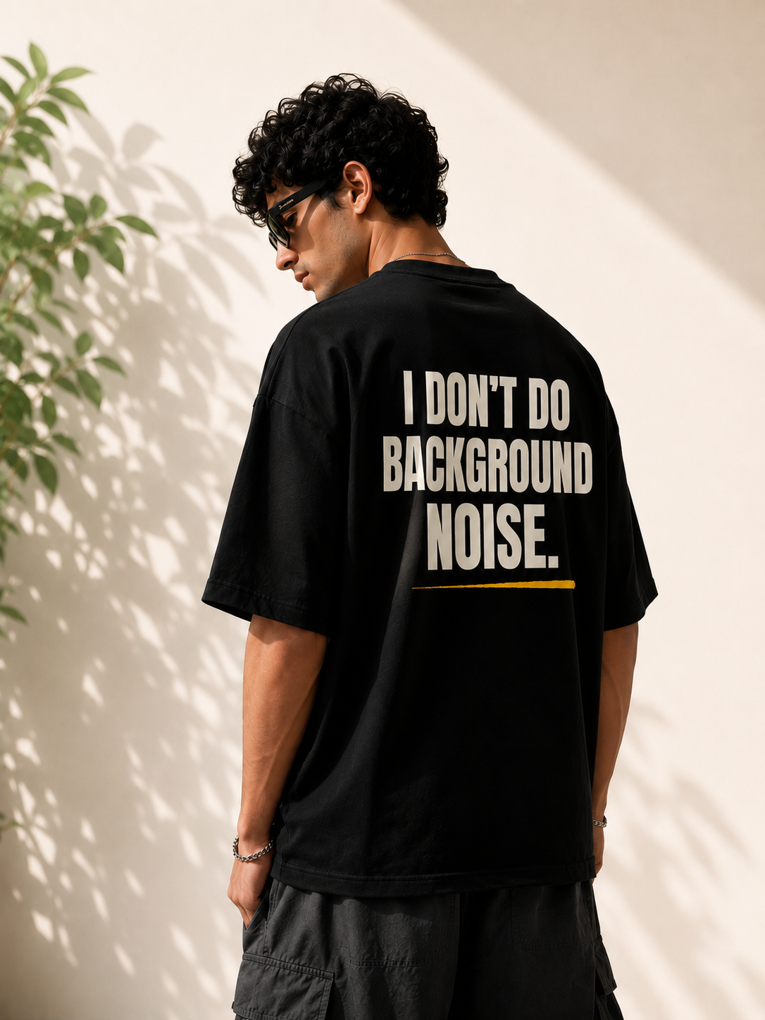 I DON'T DO BACKGROUND NOISE.| Premium 240 GSM Oversized Cotton T-Shirt