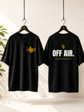 OFF AIR. — No Signal No Distraction |Premium 240 GSM Oversized Cotton T-Shirt