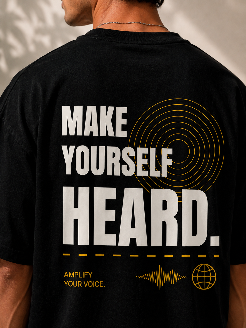 MAKE YOURSELF HEARD. | Premium 240 GSM Oversized Cotton T-Shirt
