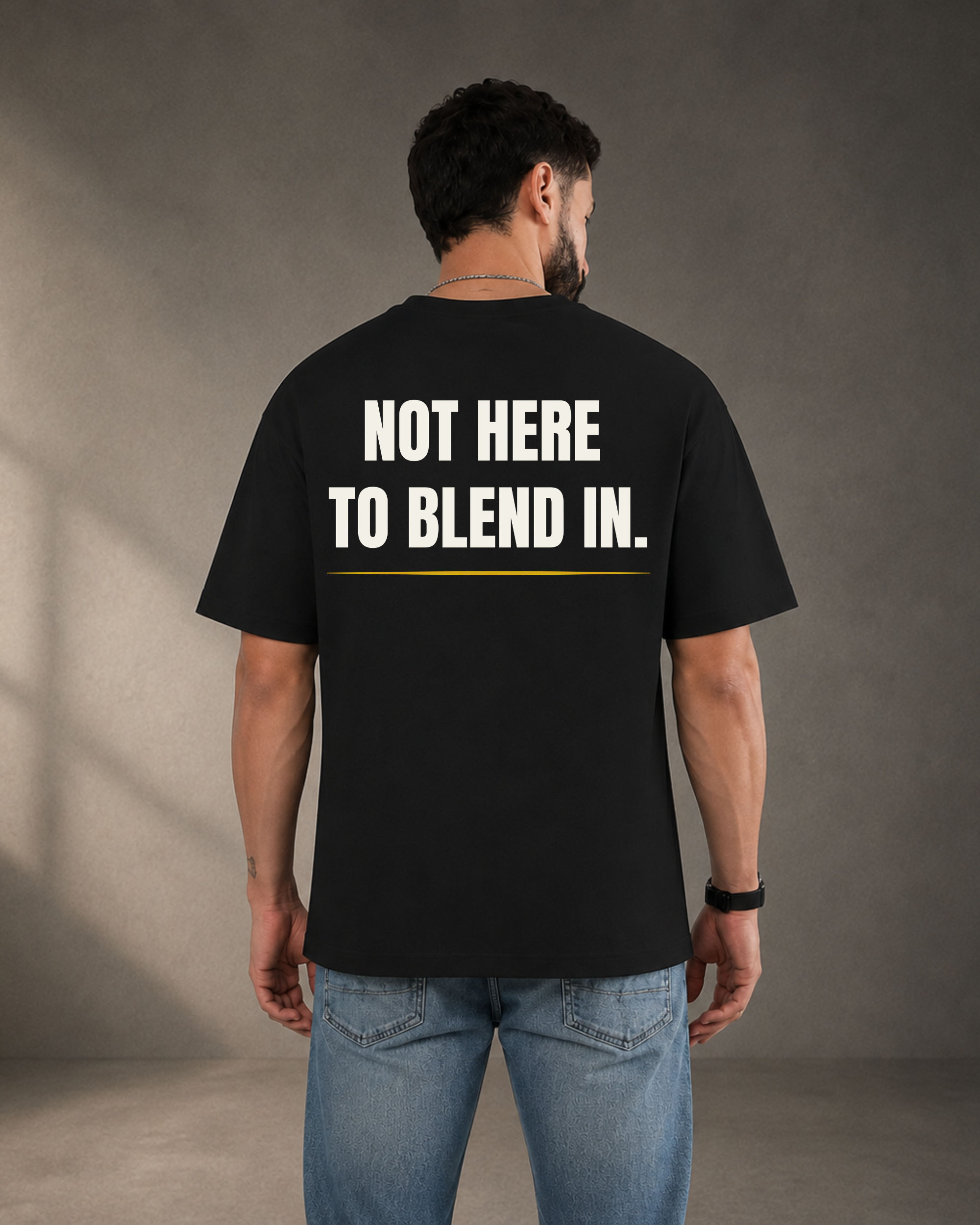 NOT HERE TO BLEND IN. | Premium 240 GSM Oversized Cotton T-Shirt